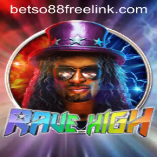 Exploring RaveHigh: The Ultimate Gaming Experience with Betso88 Free 100